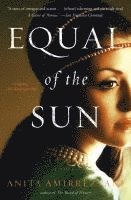 Anita Amirrezvani - Equal of the Sun, Häftad