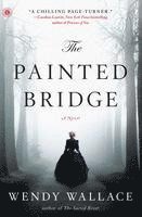 Wendy Wallace - The Painted Bridge, Häftad