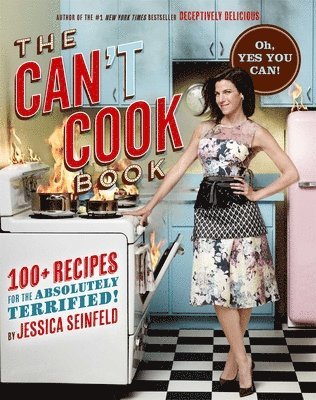 bokomslag The Can't Cook Book: Recipes for the Absolutely Terrified!