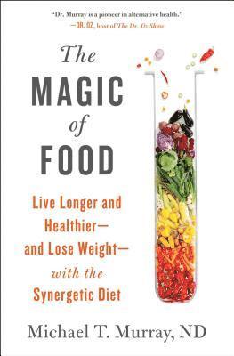 Michael T. Murray - The Magic of Food, Häftad