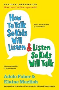 bokomslag How to Talk So Kids Will Listen & Listen So Kids Will Talk