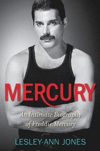 bokomslag Mercury: An Intimate Biography of Freddie Mercury