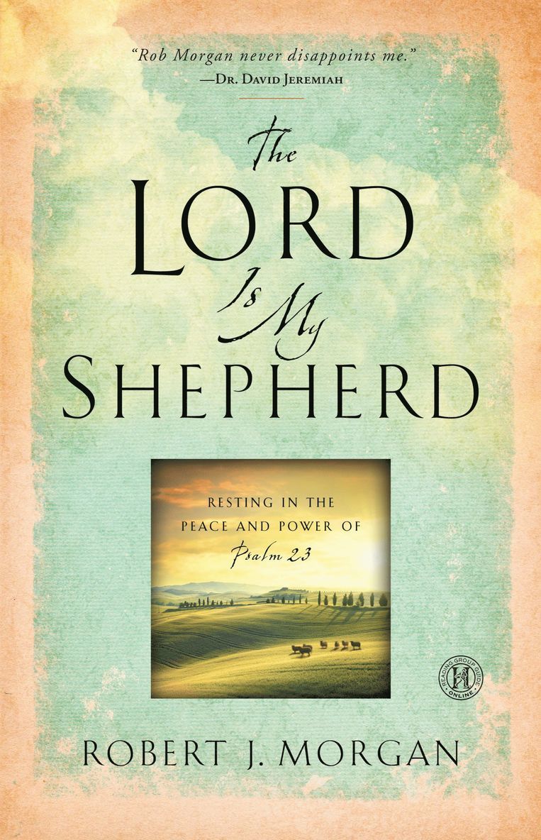 Robert  J. Morgan - Lord Is My Shepherd, Inbunden