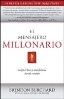 bokomslag El Mensajero Millonario: Haga El Bien y Una Fortuna Dando Consejos = The Messenger Millionaire