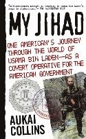 bokomslag My Jihad: One American's Journey Through the World of Usama