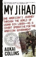 bokomslag My Jihad: One American's Journey Through the World of Usama