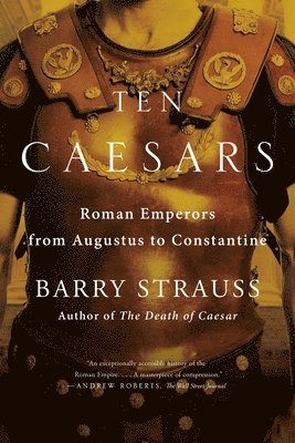 Barry Strauss - Ten Caesars, Häftad