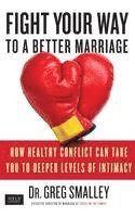 Fight Your Way To A Better Marriage 1