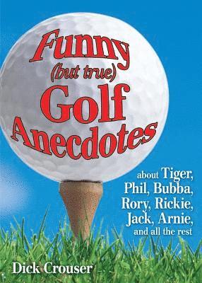 bokomslag Funny (but true) Golf Anecdotes