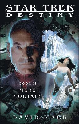 David Mack - Star Trek: Destiny #2: Mere Mortals, Häftad