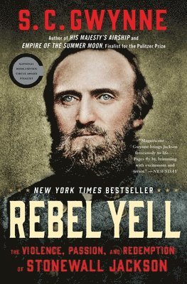S. C. Gwynne, S C Gwynne - Rebel Yell: The Violence, Passion, and Redemption of Stonewall Jackson, Häftad