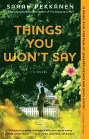 Sarah Pekkanen - Things You Won't Say, Häftad