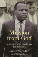 bokomslag Mission from God: A Memoir and Challenge for America