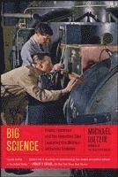 bokomslag Big Science: Ernest Lawrence and the Invention That Launched the Military-Industrial Complex