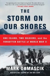 bokomslag The Storm on Our Shores: One Island, Two Soldiers, and the Forgotten Battle of World War II