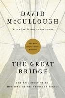 David McCullough, David Mccullough - The Great Bridge: The Epic Story of the Building of the Brooklyn Bridge, Inbunden