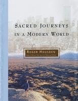 bokomslag Sacred Journeys in a Modern World