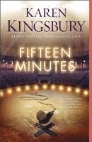 Karen Kingsbury - Fifteen Minutes, Häftad