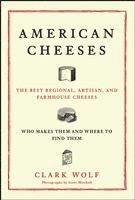 bokomslag American Cheeses: The Best Regional, Artisan, and Farmhouse Cheeses,