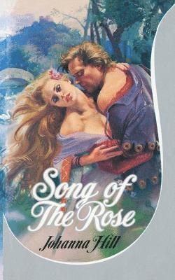 Johanna Hill - Song of the Rose, Häftad. Tillgänglighet: Lägg i varukorg