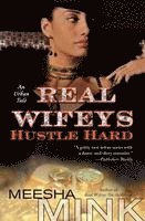 bokomslag Real Wifeys: Hustle Hard: An Urban Tale