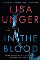 Lisa Unger - In the Blood, Häftad