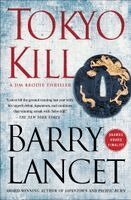 Barry Lancet - Tokyo Kill: A Jim Brodie Thriller, Häftad