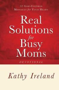 bokomslag Real Solutions for Busy Moms Devotional