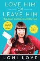 bokomslag Love Him or Leave Him, But Don't Get Stuck with the Tabb: Hilarious Advice for Real Women