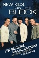 New Kids on the Block: Five Brothers and a Million Sisters 1