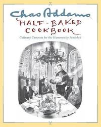 bokomslag Chas Addams Half-Baked Cookbook