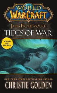 bokomslag World of Warcraft: Jaina Proudmoore: Tides of War