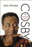 Cosby: His Life and Times