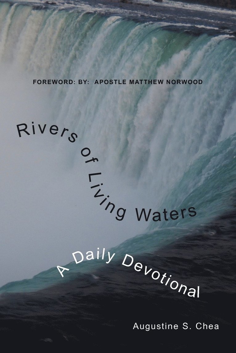 Augustine S. Chea - Rivers of Living Waters, Häftad