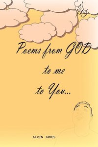 bokomslag Poems From GOD to Me to You...