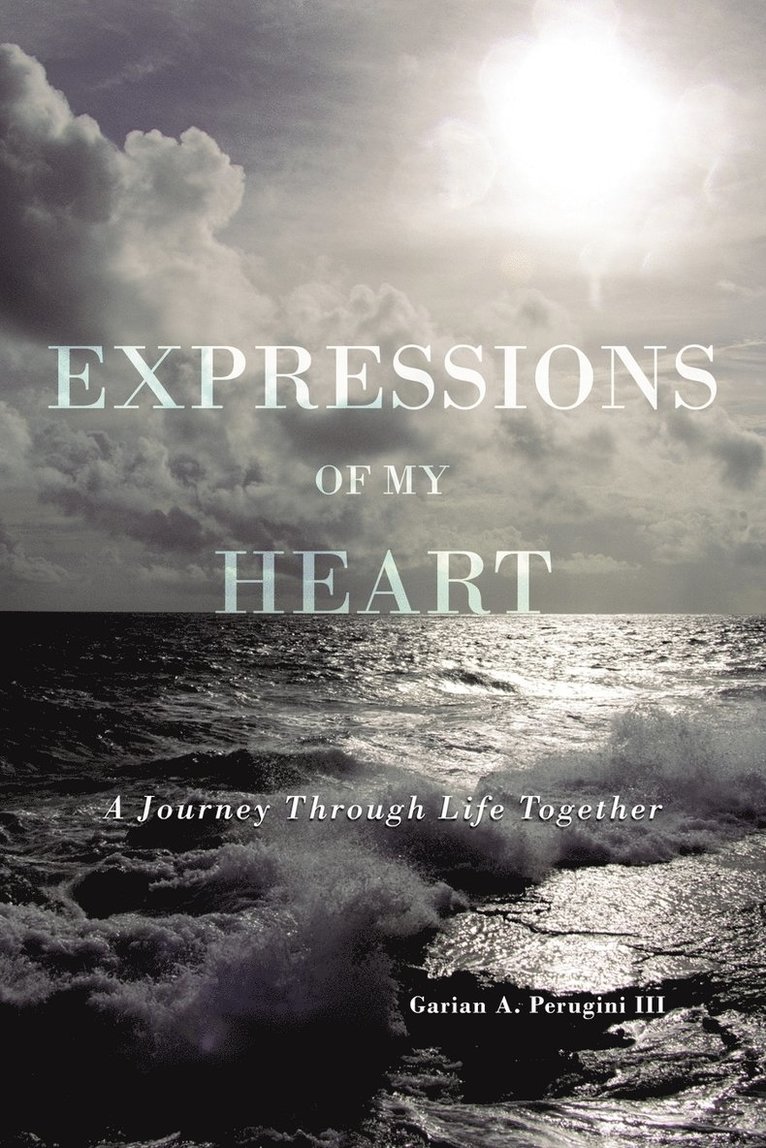 Garian A. Perugini III, III Perugini, Garian A., Garian A. III Perugini - Expressions Of My Heart, Häftad