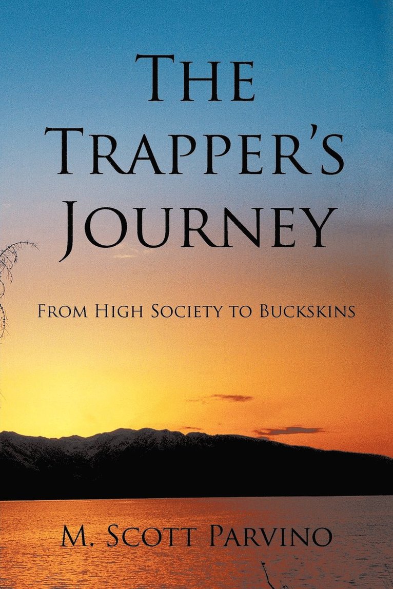 M. Scott Parvino - Trapper's Journey, Häftad