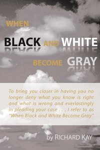 bokomslag When Black and White Become Gray