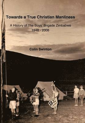 Colin Swinton - Towards a True Christian Manliness, Inbunden