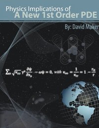 bokomslag Physics Implications of a New 1st Order PDE