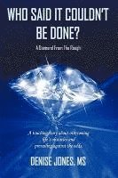 Denise Jones - Who Said It Couldn't Be Done?, Inbunden