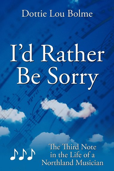 bokomslag I'd Rather Be Sorry