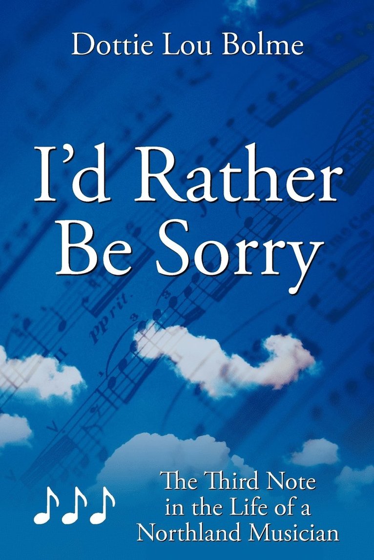 Dottie Lou Bolme - I'd Rather Be Sorry, Häftad