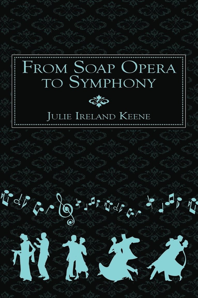 From Soap Opera to Symphony 1