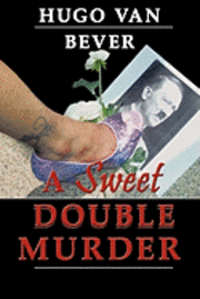 Hugo van Bever, Hugo Van Bever, Hugo van Bever - Sweet Double Murder, Inbunden