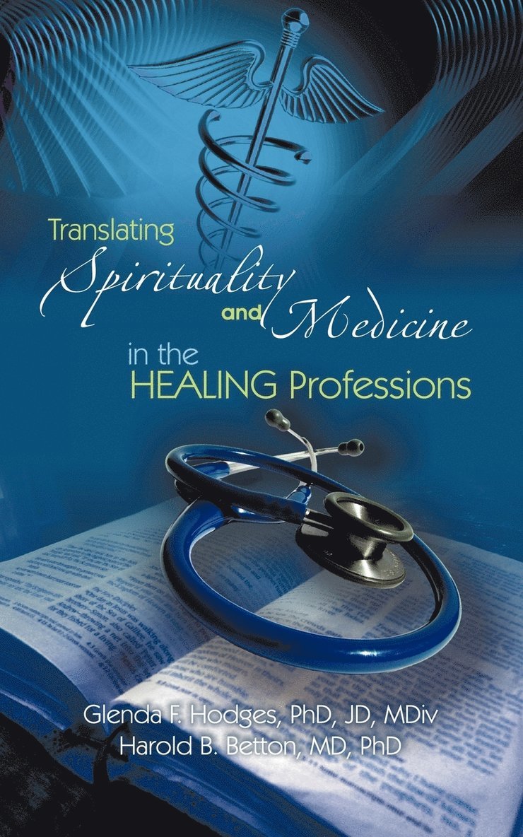 Translating Spirituality and Medicine in the Healing Professions 1