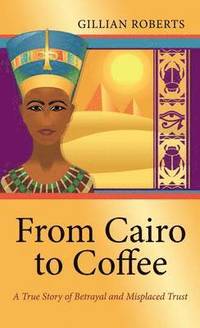 bokomslag From Cairo to Coffee