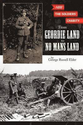 George Russell Elder - From Geordie Land to No Mans Land, Häftad
