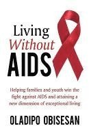 Living Without AIDS 1