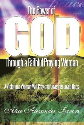 bokomslag Power of God Through a Faithful Praying Woman